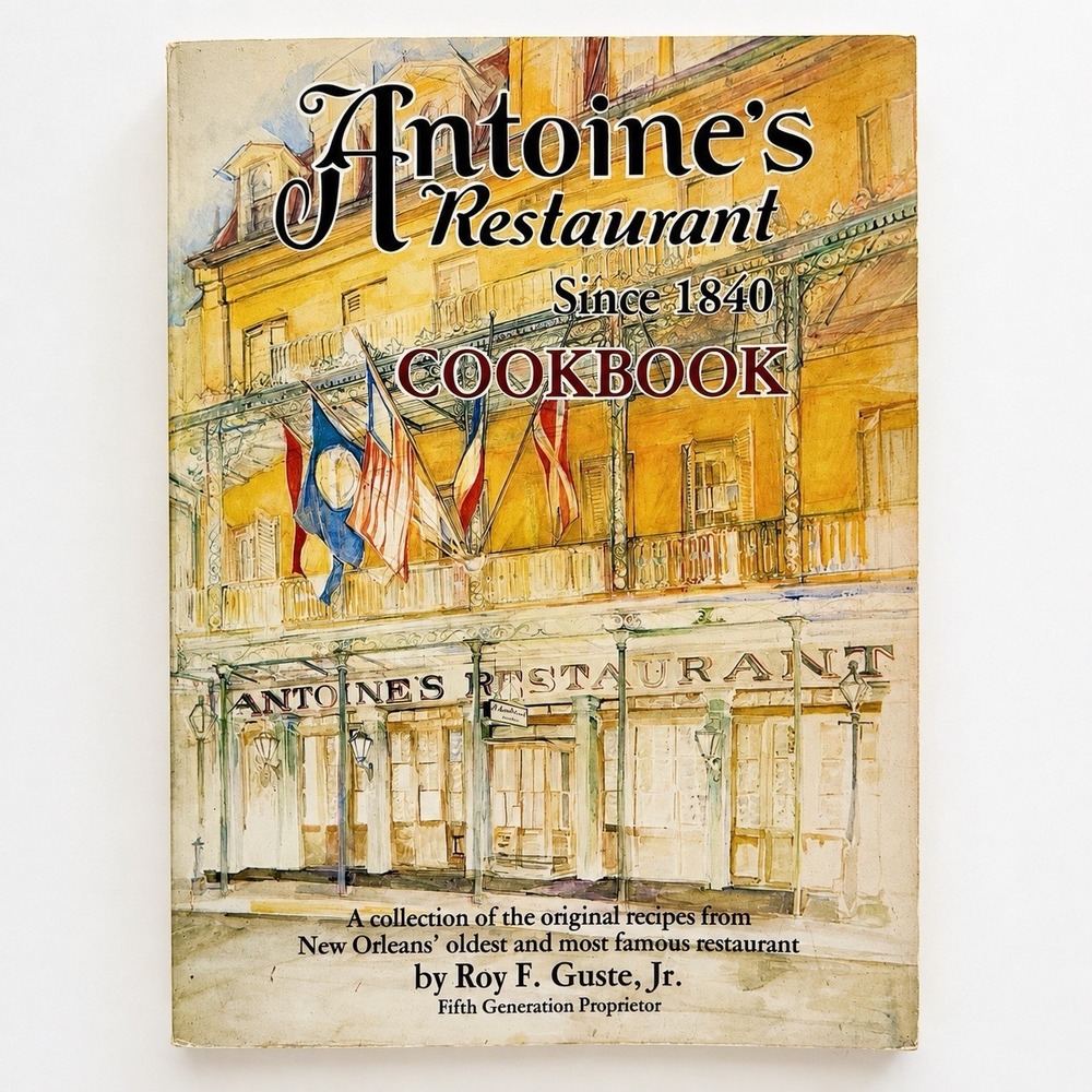 Antoine's Restaurant Cookbook 1980 First Printing Roy F Guste New Orleans Creole